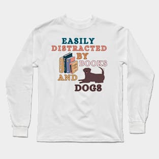 Easily Distracted By Books And Dogs - Labrador Retriever Long Sleeve T-Shirt